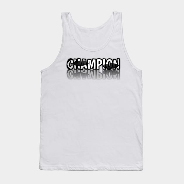 Champion - Soccer Lover - Football Futbol - Sports Team - Athlete Player - Motivational Quote Tank Top by MaystarUniverse
